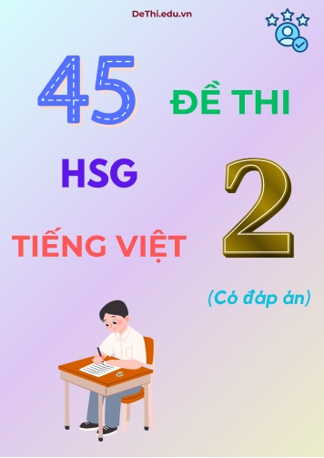 45 Đề thi HSG môn Tiếng Việt Lớp 2 (Có đáp án)